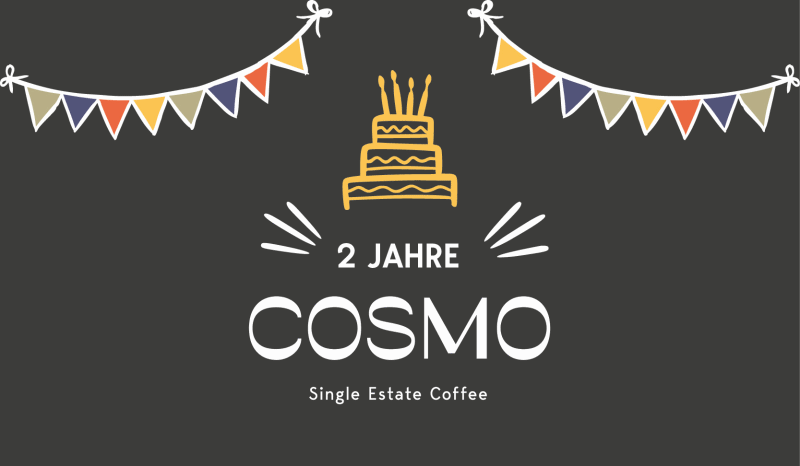 Zwei Jahre Cosmo Coffee